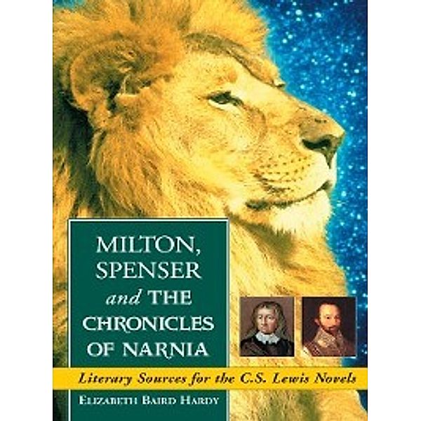 Milton, Spenser and The Chronicles of Narnia, Elizabeth Baird Hardy