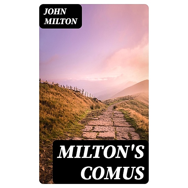 Milton's Comus, John Milton