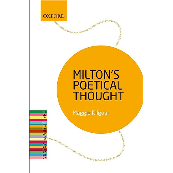 Milton's Poetical Thought / The Literary Agenda, Maggie Kilgour