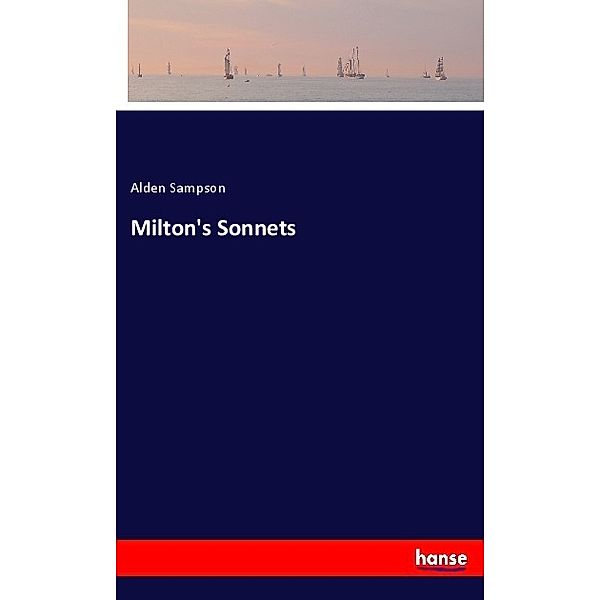 Milton's Sonnets, Alden Sampson