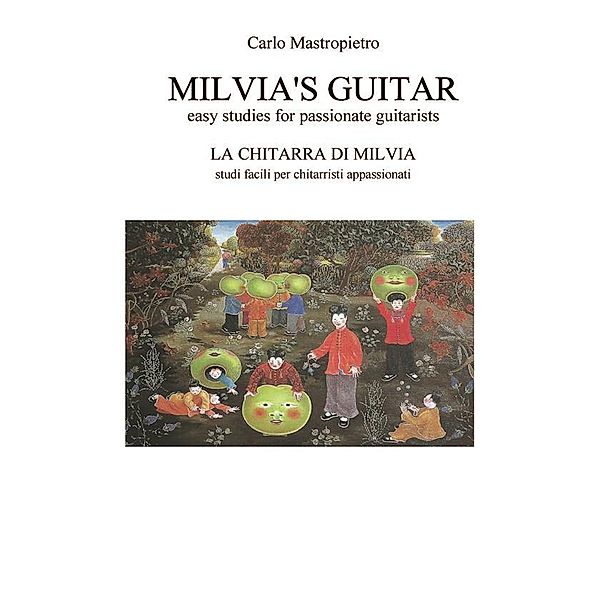 Milvia's Guitar - La chitarra di Milvia, Carlo Vincenzo Mastropietro