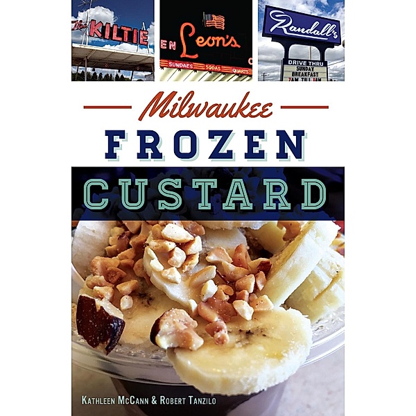 Milwaukee Frozen Custard, Kathleen McCann