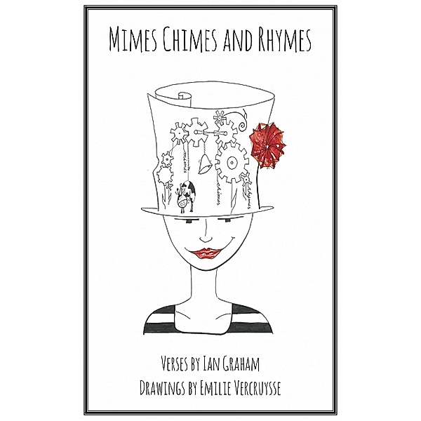 Mimes Chimes and Rhymes, Ian Graham and Emilie Vercruysse