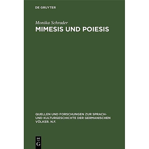 Mimesis und Poiesis / Quellen und Forschungen zur Sprach- und Kulturgeschichte der germanischen Völker. N.F. Bd.65 (189), Monika Schrader