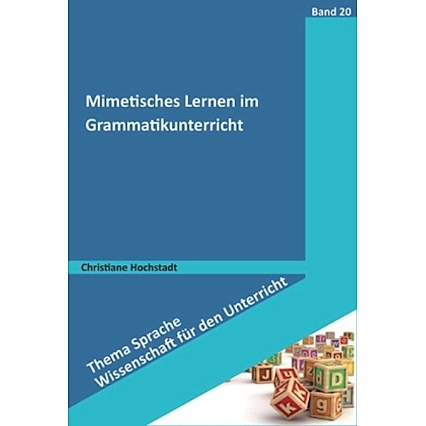 Mimetisches Lernen im Grammatikunterricht, Christiane Hochstadt