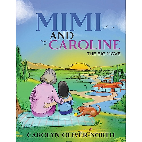 Mimi and Caroline / Austin Macauley Publishers LLC, Carolyn Oliver-North