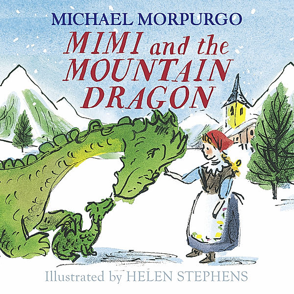 Mimi and the Mountain Dragon, Michael Morpurgo