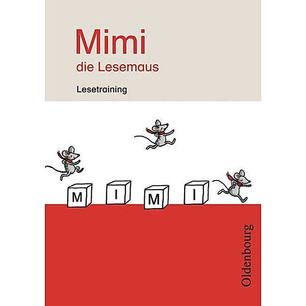 Mimi, die Lesemaus, Ausgabe E: Mimi, die Lesemaus - Fibel für den Erstleseunterricht - Ausgabe E für alle Bundesländer - Ausgabe 2008, Birgit Weiß, Sabine Münstermann, Barbara Kiesinger-Jehle, Manuela Schwimmbeck