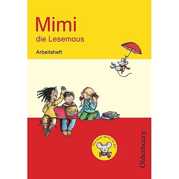 Mimi, die Lesemaus - Fibel für den Erstleseunterricht - Ausgabe E für alle Bundesländer - Ausgabe 2008, Barbara Kiesinger-Jehle, Sabine Münstermann, Manuela Kirschenmann, Waltraud Borries