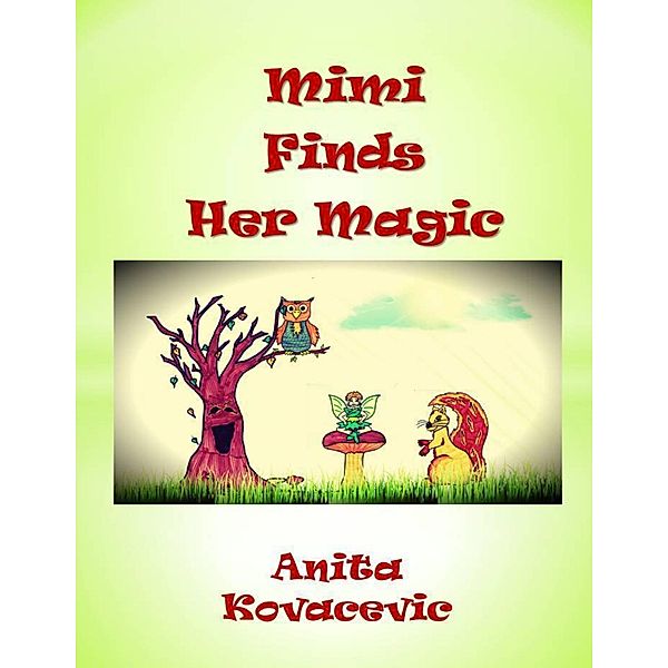 Mimi Finds Her Magic, Anita Kovacevic