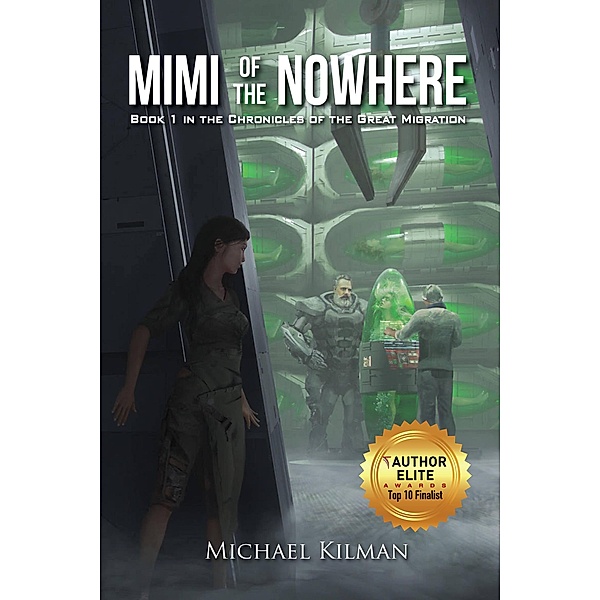 Mimi of the Nowhere (Chronicles of the Great Migration, #1) / Chronicles of the Great Migration, Michael Kilman