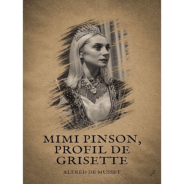 Mimi Pinson, Profil de Grisette, Alfred de Musset