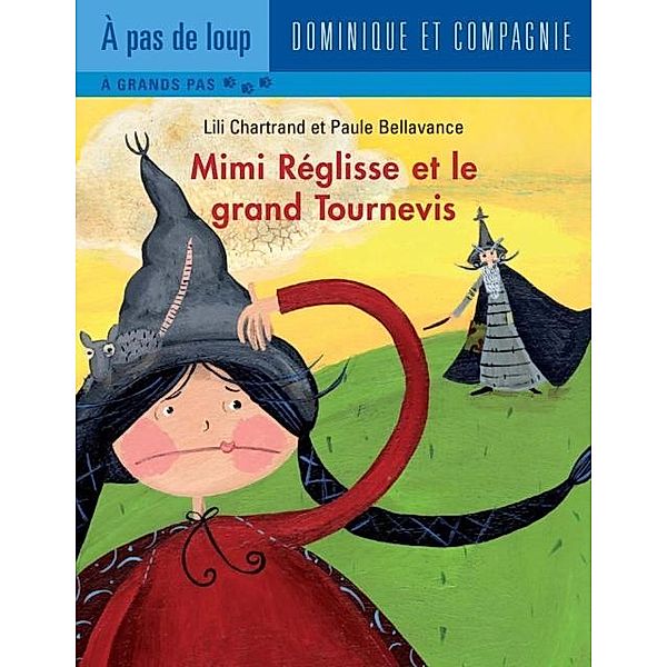 Mimi Reglisse et le grand Tournevis / Dominique et compagnie, Lili Chartrand