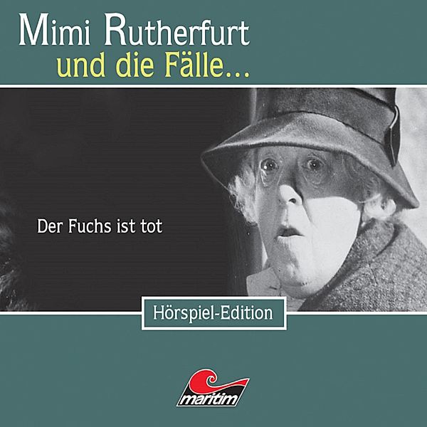 Mimi Rutherfurt - 19 - Der Fuchs ist tot, Ben Sachtleben, Maureen Butcher