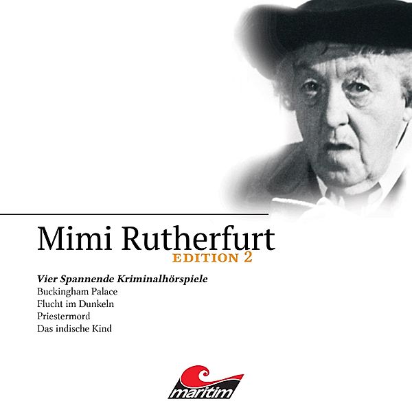 Mimi Rutherfurt - 2 - Vier Spannende Kriminalhörspiele, Ellen B. Crown, Ben Sachtleben