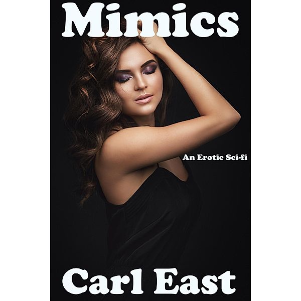 Mimics, Carl East