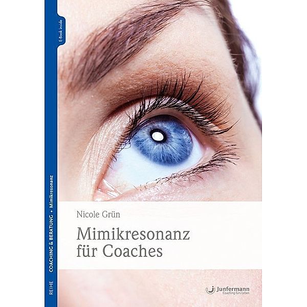 Mimikresonanz für Coaches, Nicole Grün