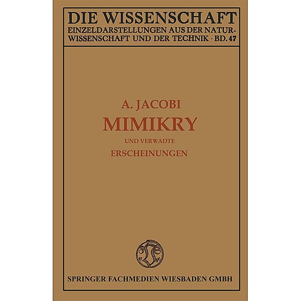 Mimikry und Verwandte Erscheinungen / Die Wissenschaft Bd.47, Arnold Jacobi