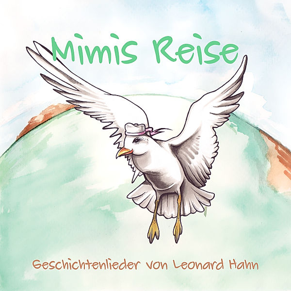 Mimis Reise - Mimis Reise, Leonard Hahn