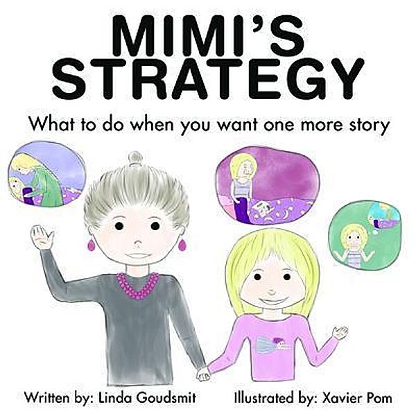 MIMI'S STRATEGY What to do when you want one more story, Linda Goudsmit