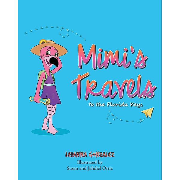 Mimi's Travels to the Florida Keys, Leianna Gonzalez