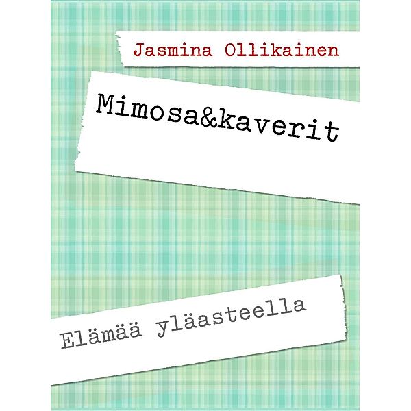 Mimosa&kaverit, Jasmina Ollikainen