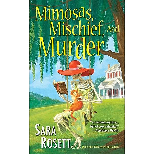Mimosas, Mischief, and Murder / An Ellie Avery Mystery Bd.6, Sara Rosett