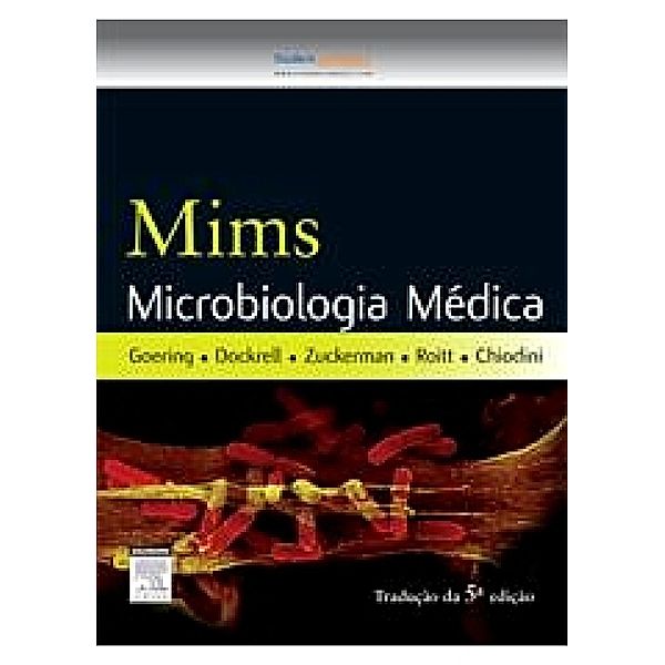 Mims Microbiologia Médica, Mark Zuckerman, Hazel M. Dockrell, Peter L. Chiodini, Ivan M. Roitt, Richard V. Goering