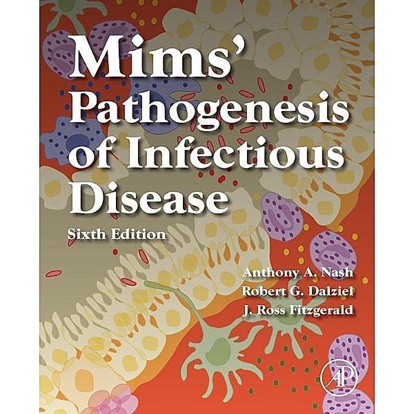 Mims' Pathogenesis of Infectious Disease, Anthony A. Nash, Robert G. Dalziel, J. Ross Fitzgerald