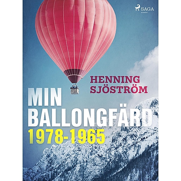 Min ballongfärd 1978-1965, Henning Sjöström