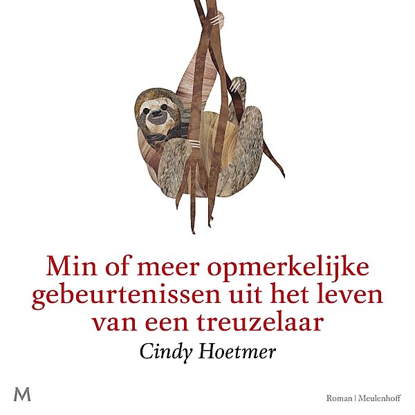 Min of meer opmerkelijke gebeurtenissen uit het leven van een treuzelaar, Cindy Hoetmer