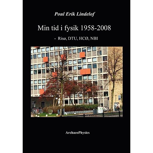 Min tid i fysik 1958-2008, Poul Erik Lindelof
