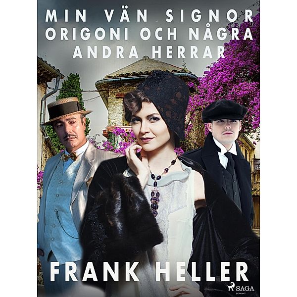 Min vän signor Origoni och några andra herrar, Frank Heller