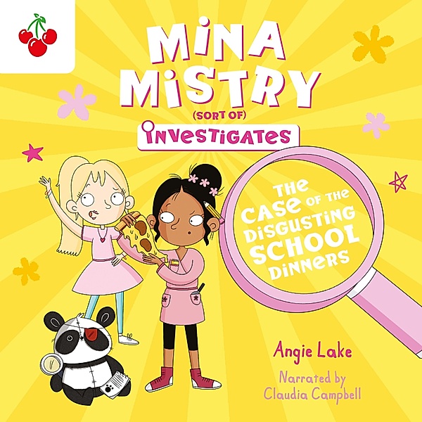 Mina Mistry Investigates - 1 - The Case of the Disgusting School Dinners, Angie Lake