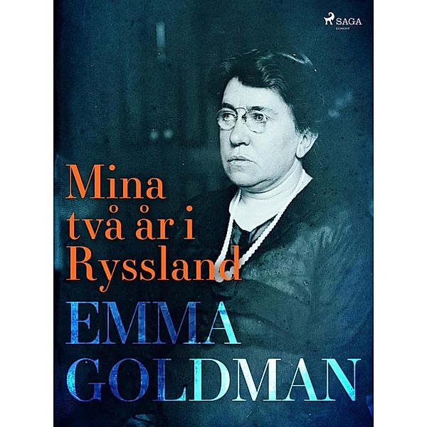 Mina två år i Ryssland, Emma Goldman