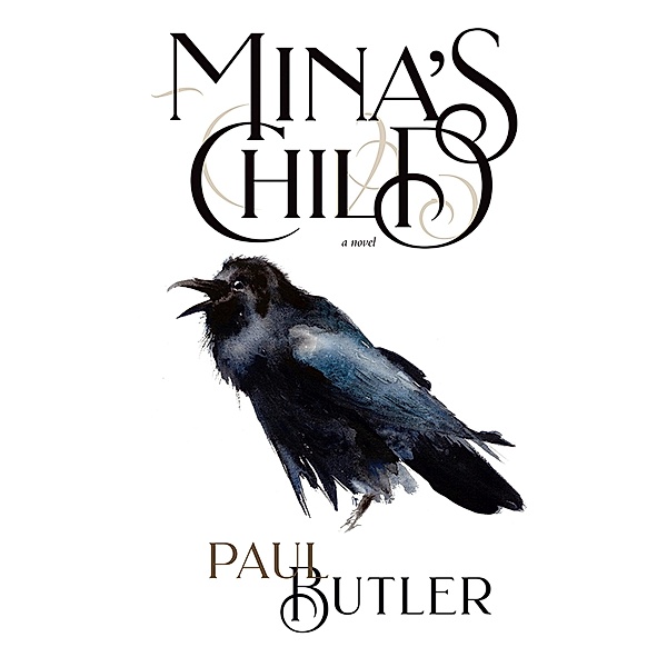 Mina's Child / Inanna Poetry and Fiction Series, Paul Butler