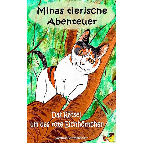 Minas tierische Abenteuer - Das Rätsel um das rote Eichhörnchen, Samuriel Sternenfeuer