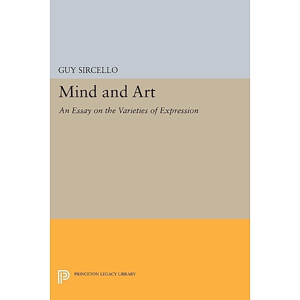 Mind and Art / Princeton Legacy Library Bd.1796, Guy Sircello