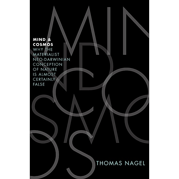 Mind and Cosmos, Thomas Nagel