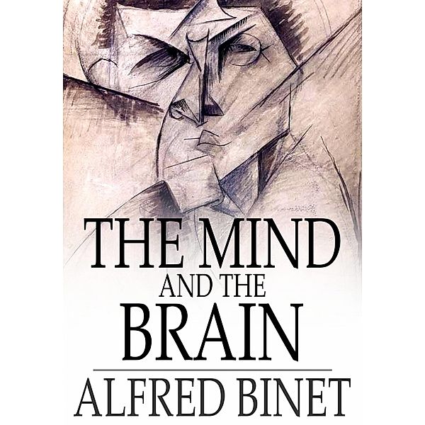Mind and the Brain / The Floating Press, Alfred Binet