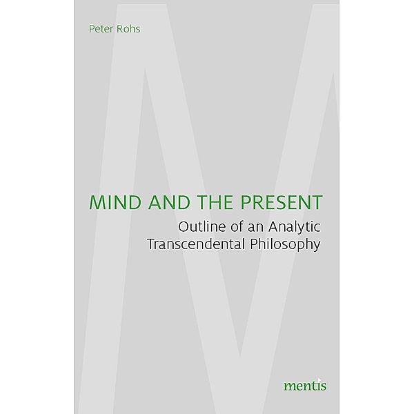 Mind and the Present, Peter Rohs