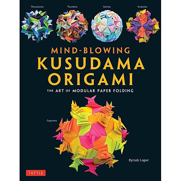 Mind-Blowing Kusudama Origami, Byriah Loper