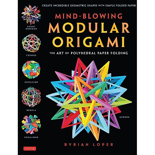 Mind-Blowing Modular Origami, Byriah Loper