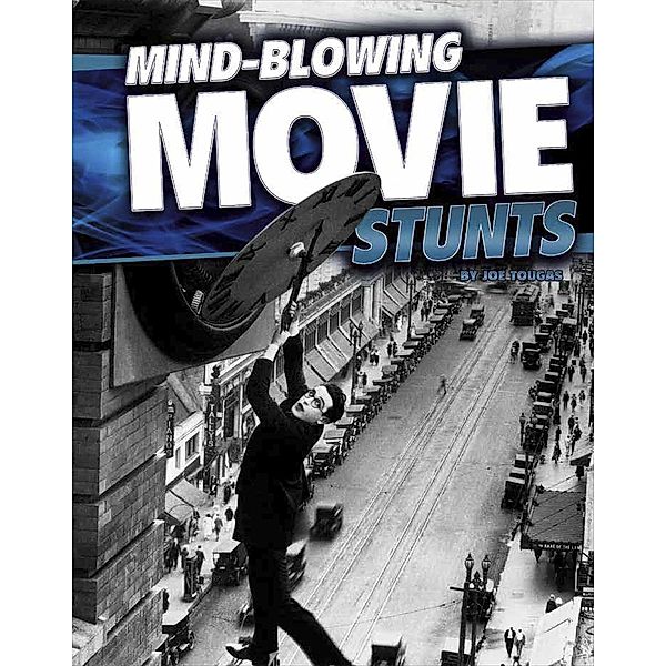 Mind-Blowing Movie Stunts, Joe Tougas