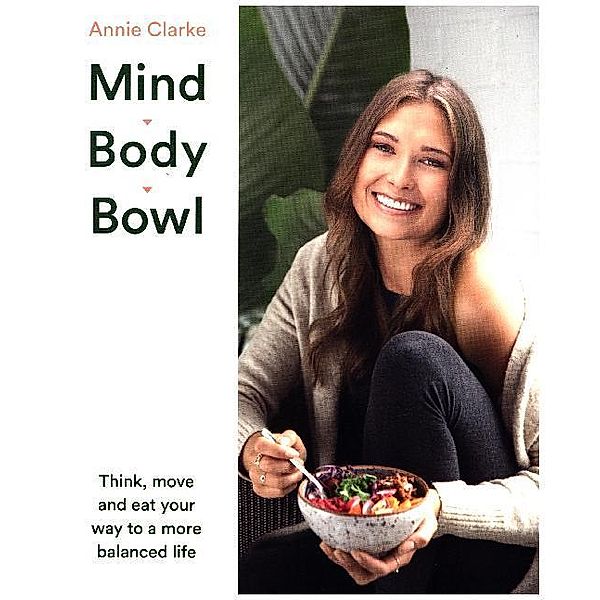 Mind Body Bowl, Annie Clarke