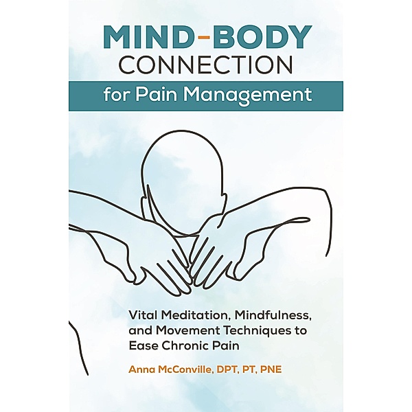 Mind-Body Connection for Pain Management, Anna McConville