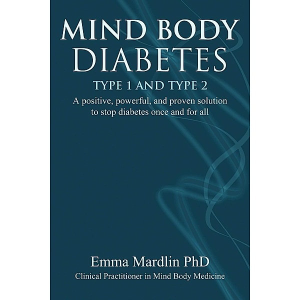 Mind Body Diabetes Type 1 and Type 2, Emma Mardlin