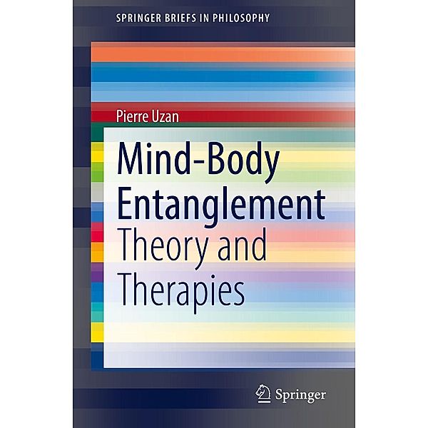 Mind-Body Entanglement / SpringerBriefs in Philosophy, Pierre Uzan