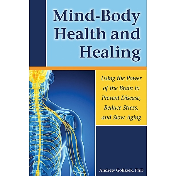 Mind-Body Health and Healing, Andrew Goliszek