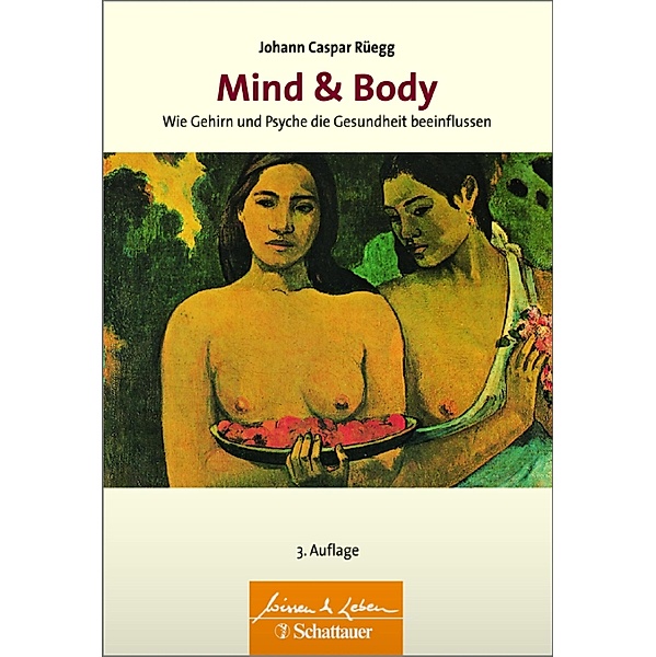 Mind & Body (Wissen & Leben) / Wissen & Leben, Johann Caspar Rüegg